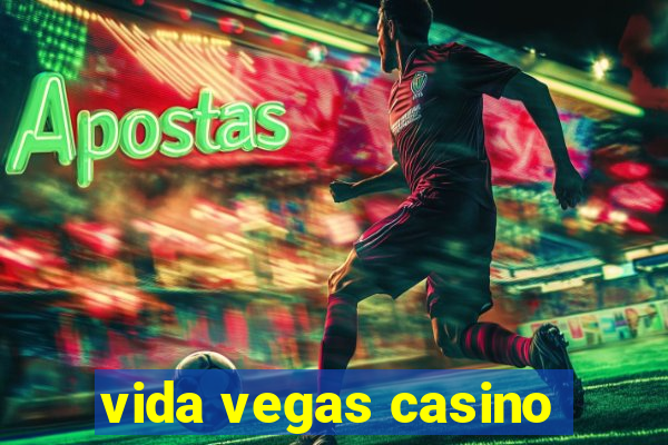 vida vegas casino